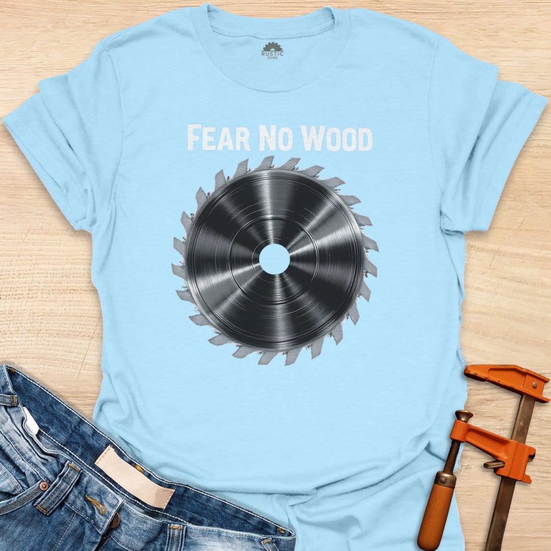 Fear No Wood