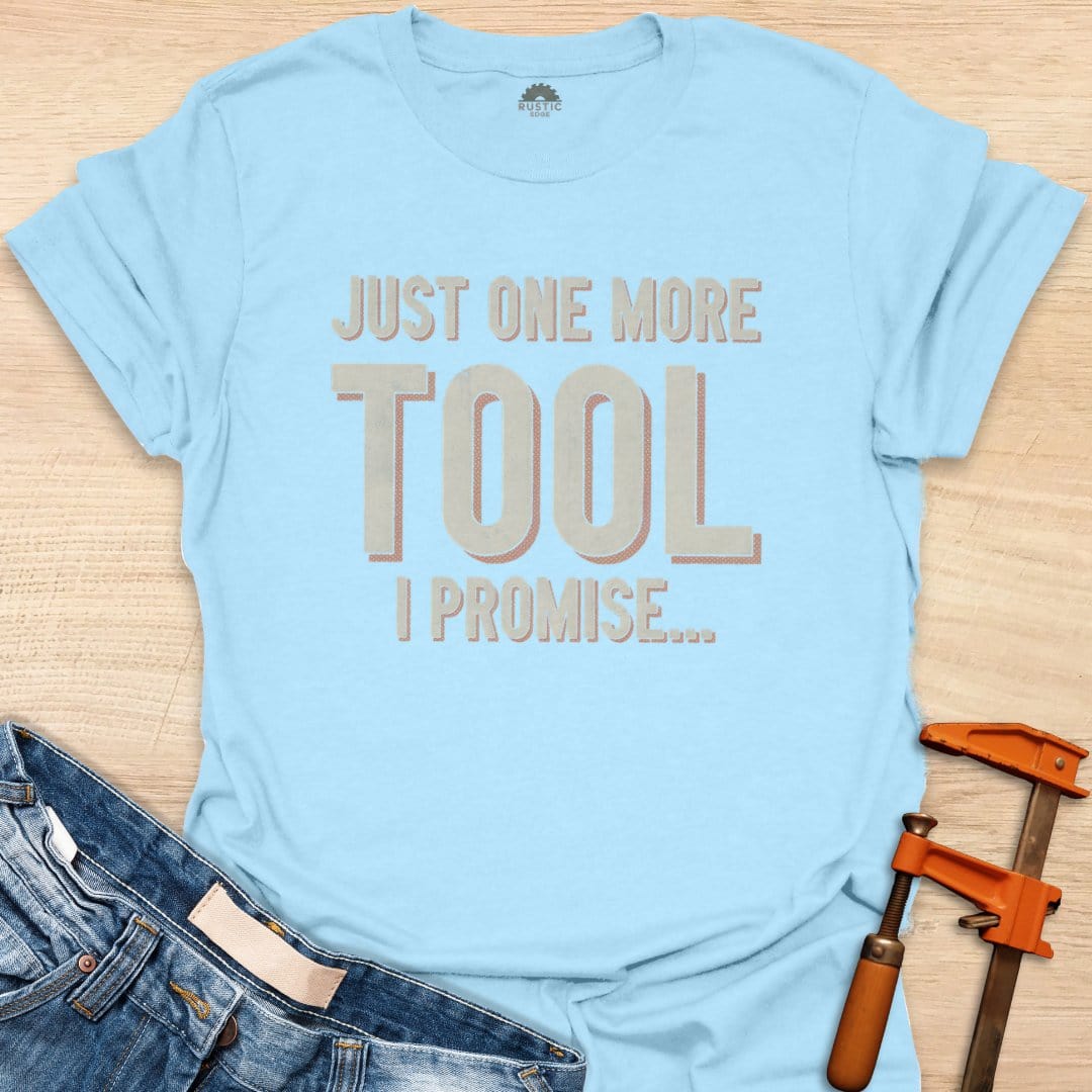 Just One More Tool