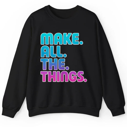 Make All The Things