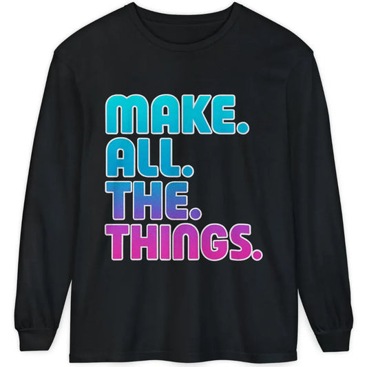 Make All the Things