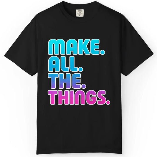 Make All The Things