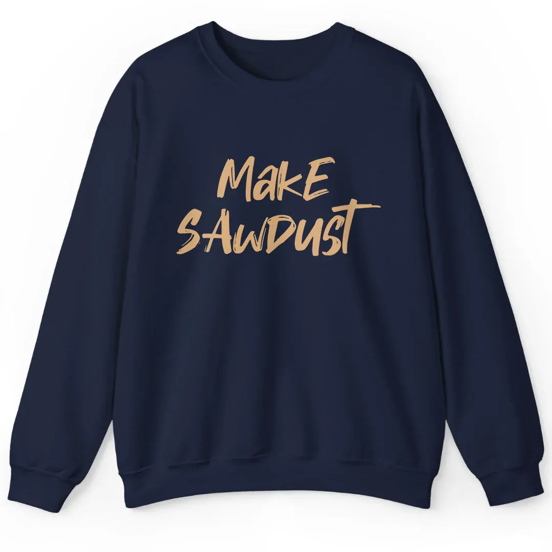 Make Sawdust