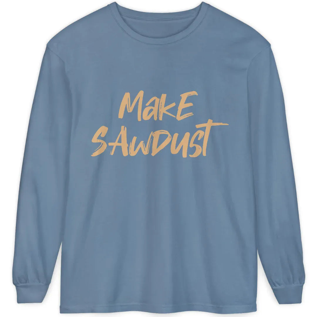 Make Sawdust