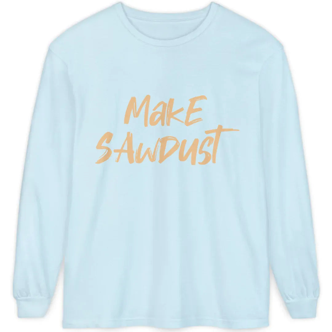 Make Sawdust