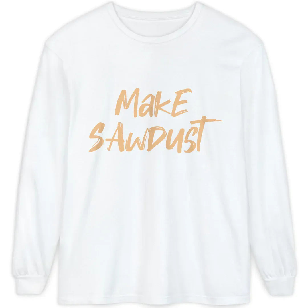 Make Sawdust