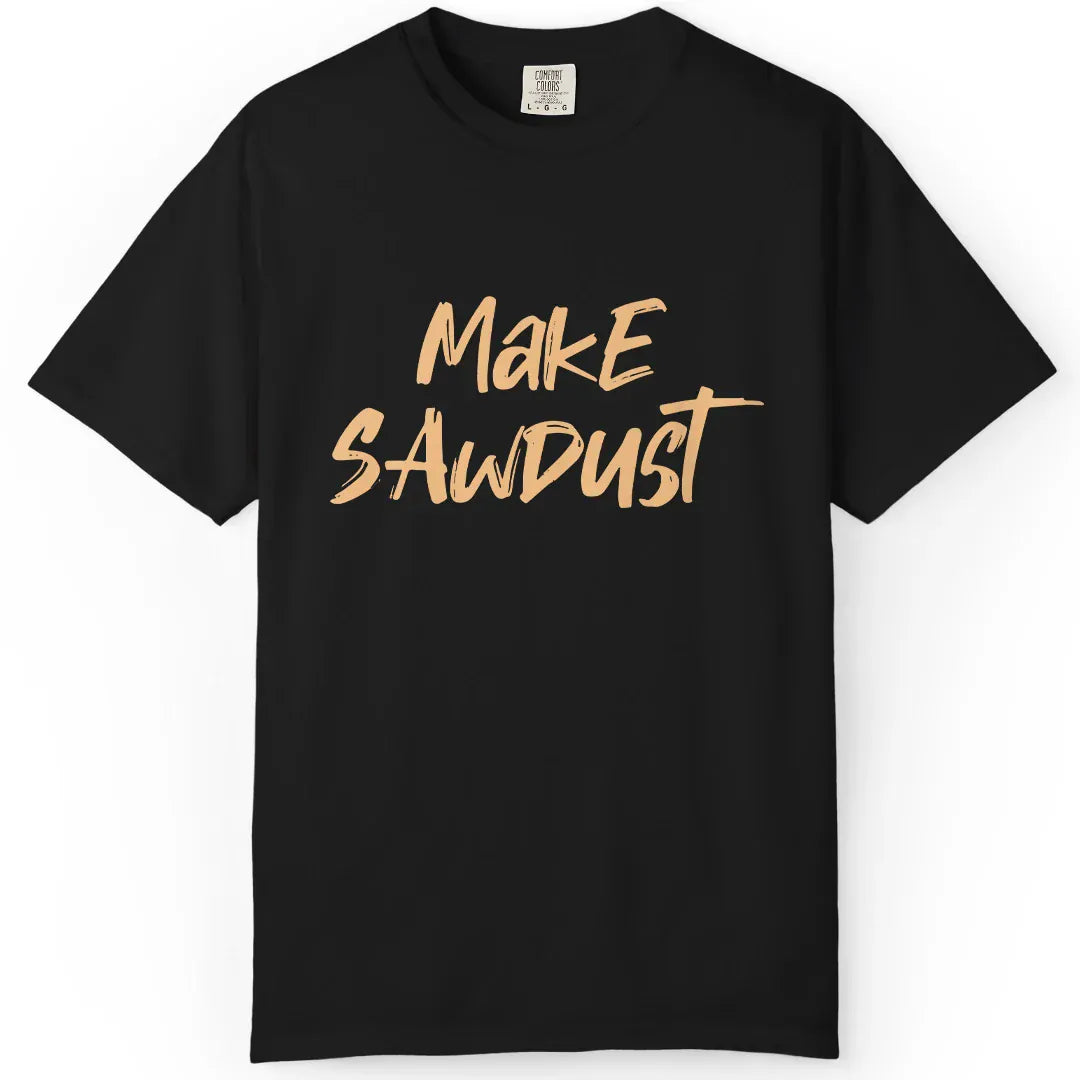 Make Sawdust