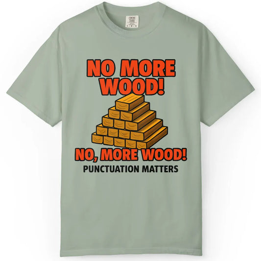 More Wood