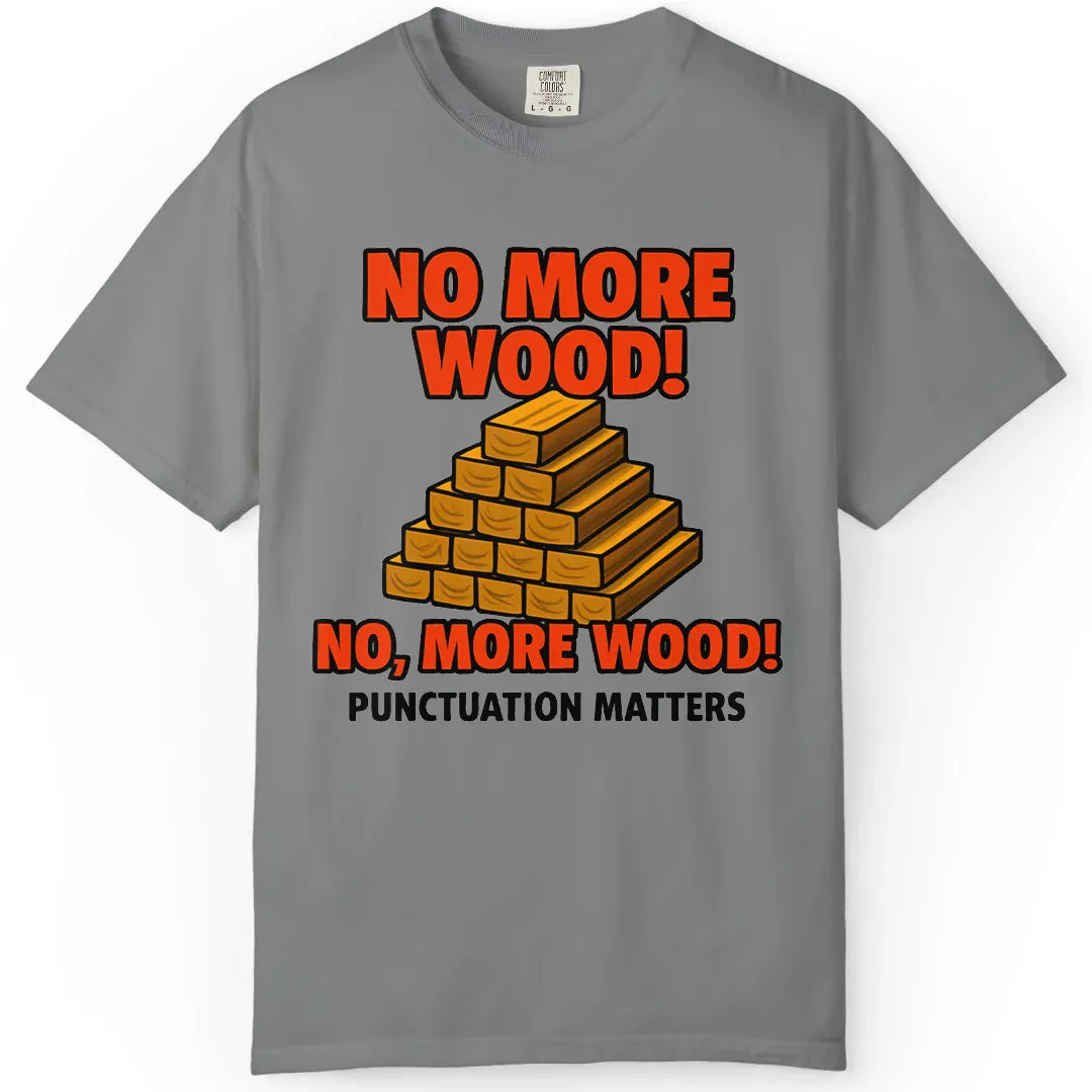 More Wood