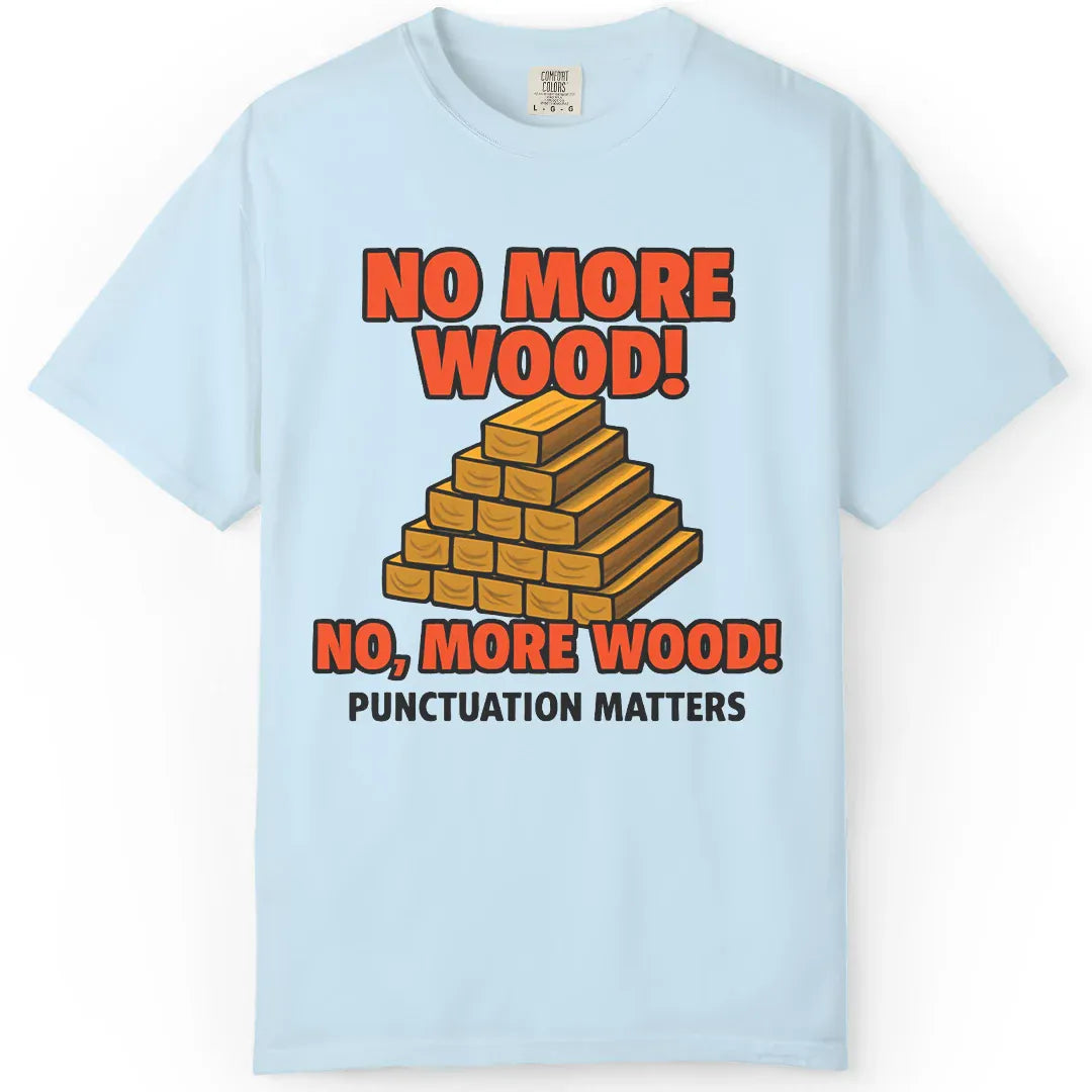More Wood