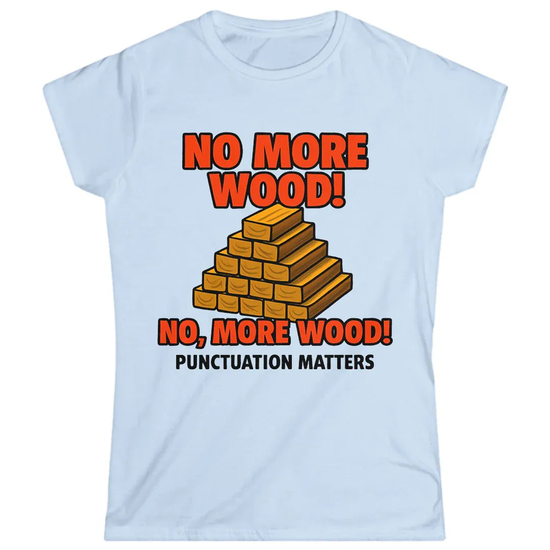 More Wood