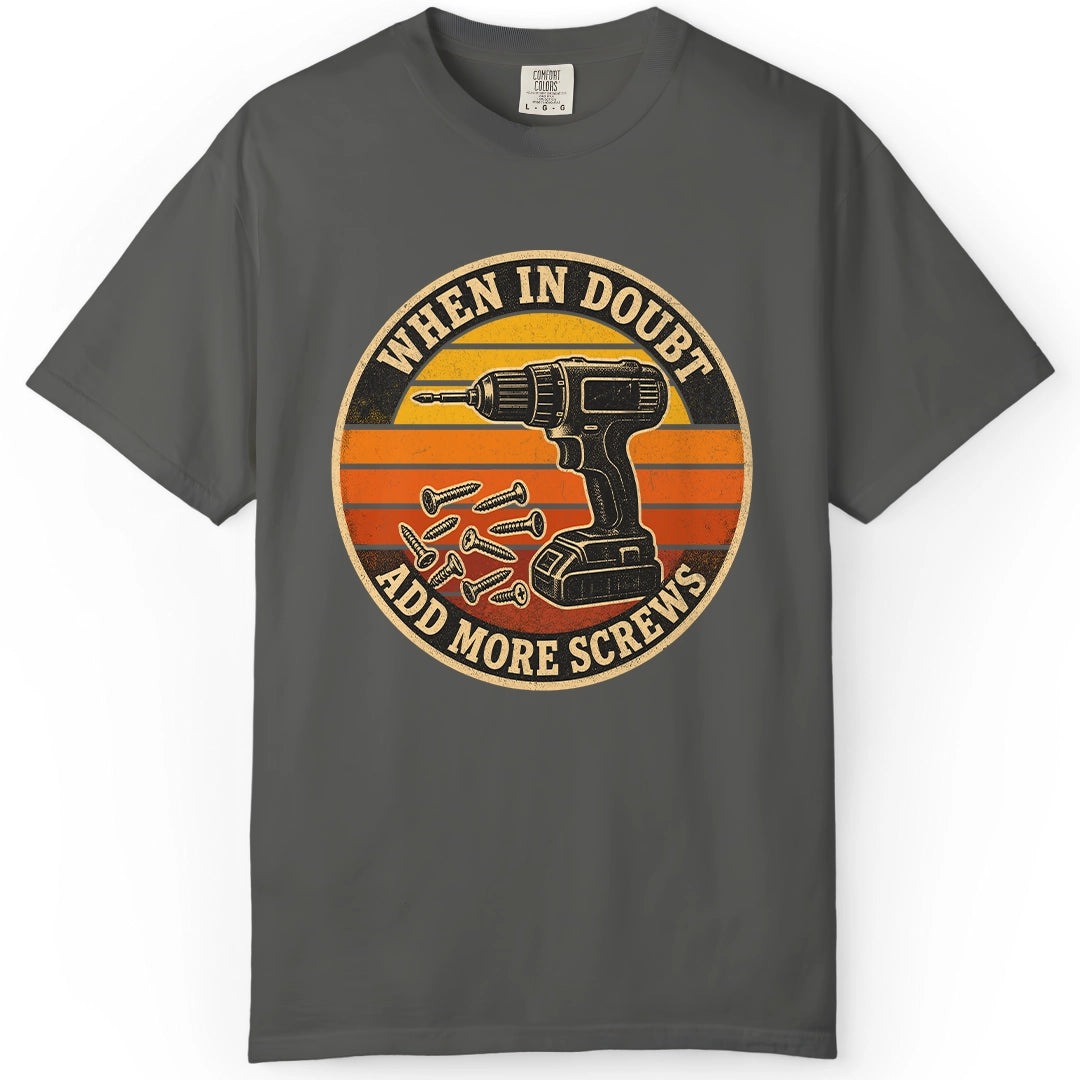 More Screws | Woodworking T-Shirt | Rustic Edge Co.