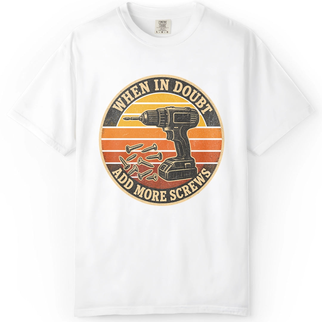 More Screws | Woodworking T-Shirt | Rustic Edge Co.