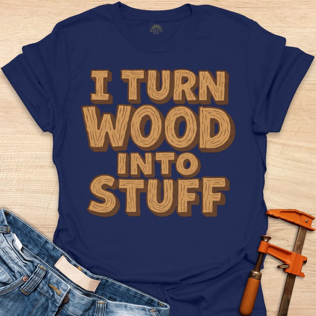 Turn Wood Into Stuff