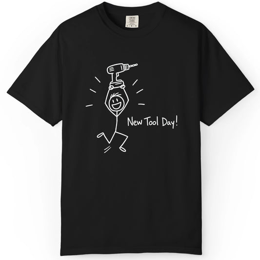 New Tool Day | Woodworking T-Shirt | Rustic Edge Co.