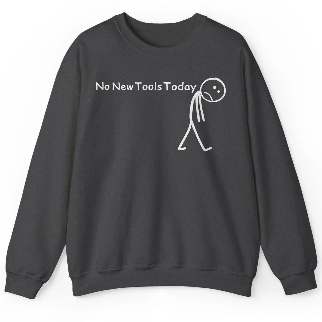 No New Tools