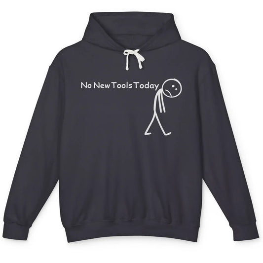 No New Tools