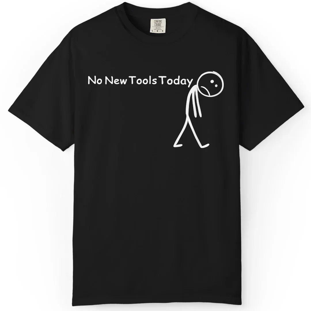 No New Tools