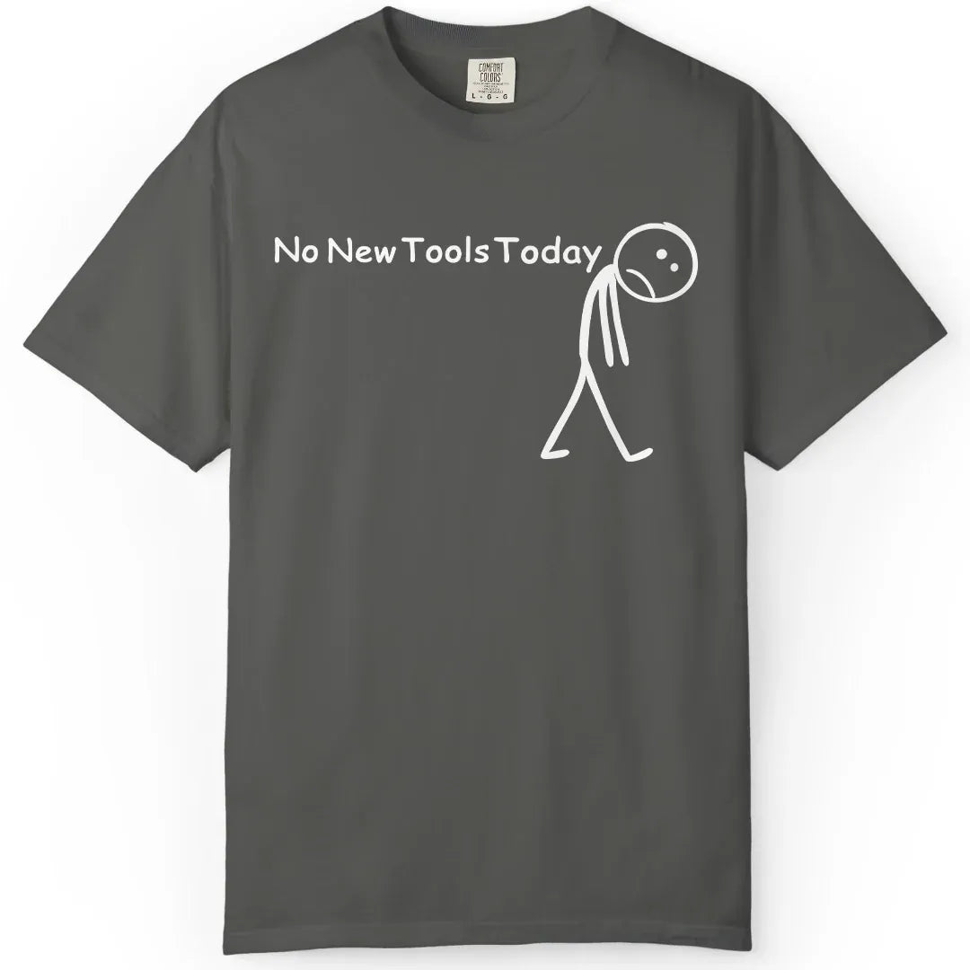 No New Tools