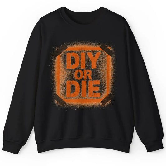 DIY or Die