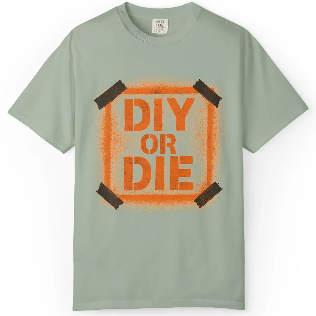 DIY or Die