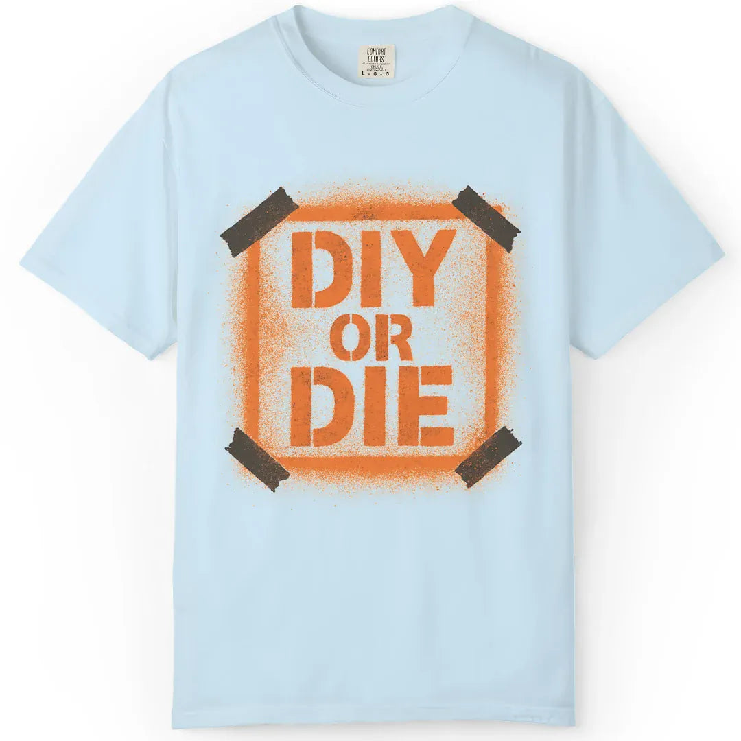 DIY or Die