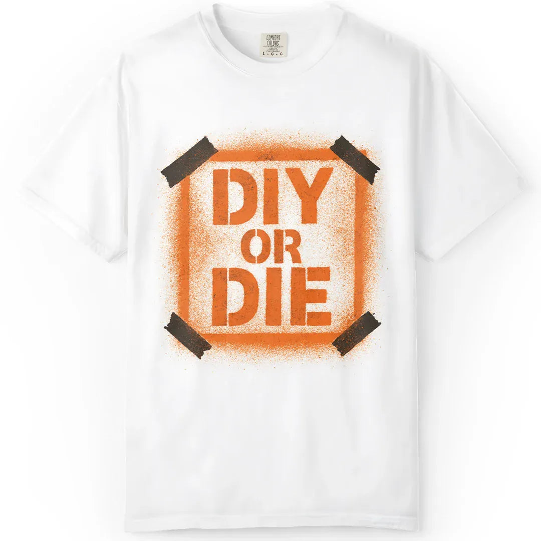 DIY or Die