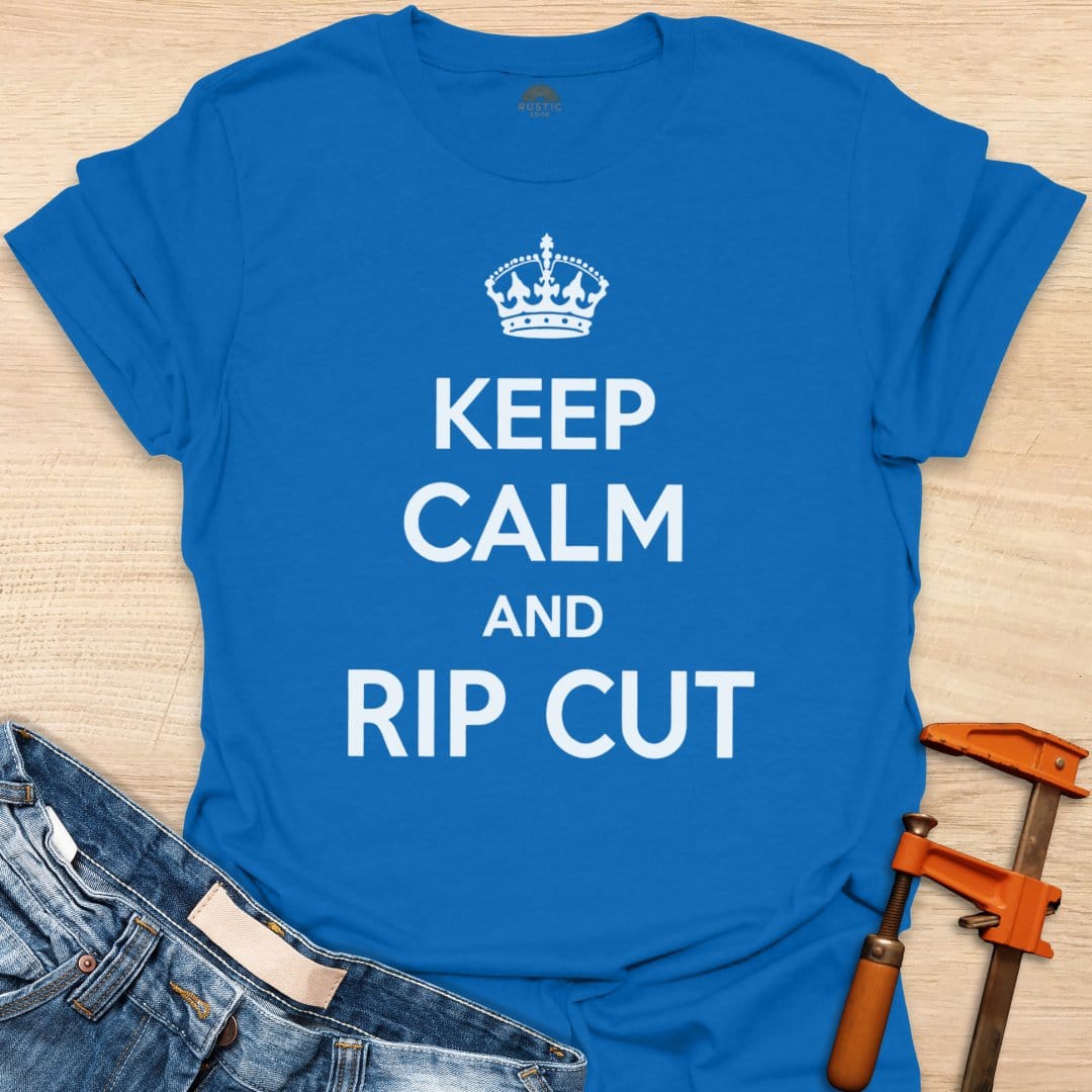 Keep Calm and Rip Cut