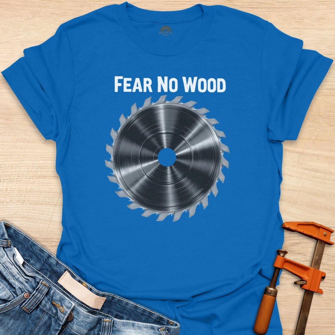 Fear No Wood