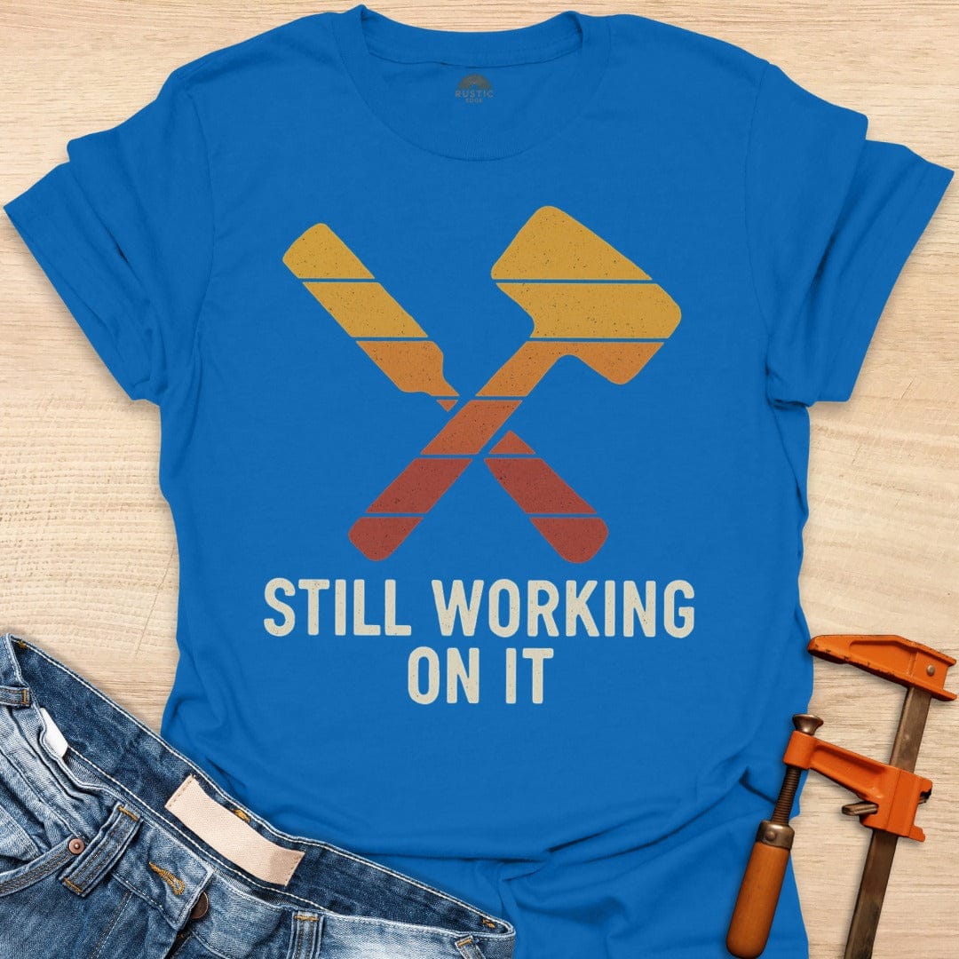 I'm Still Working on It