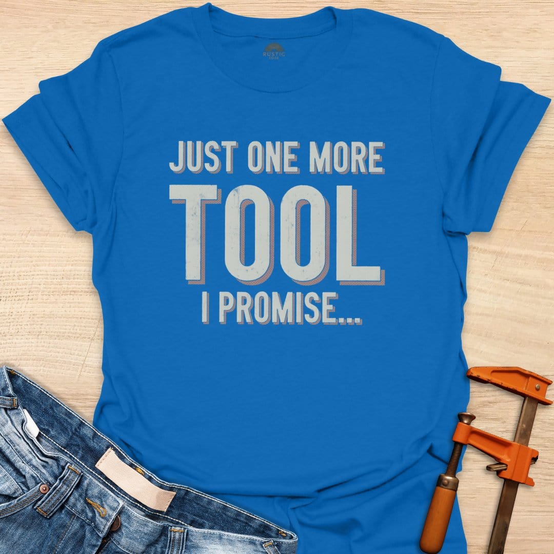 Just One More Tool
