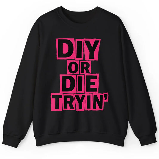 Die Tryin'