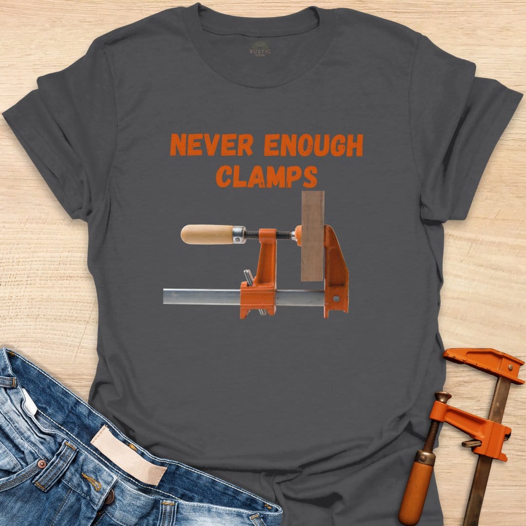 Never Enough Clamps