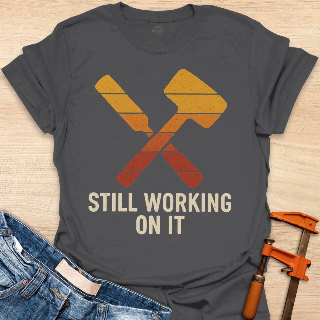 I'm Still Working on It