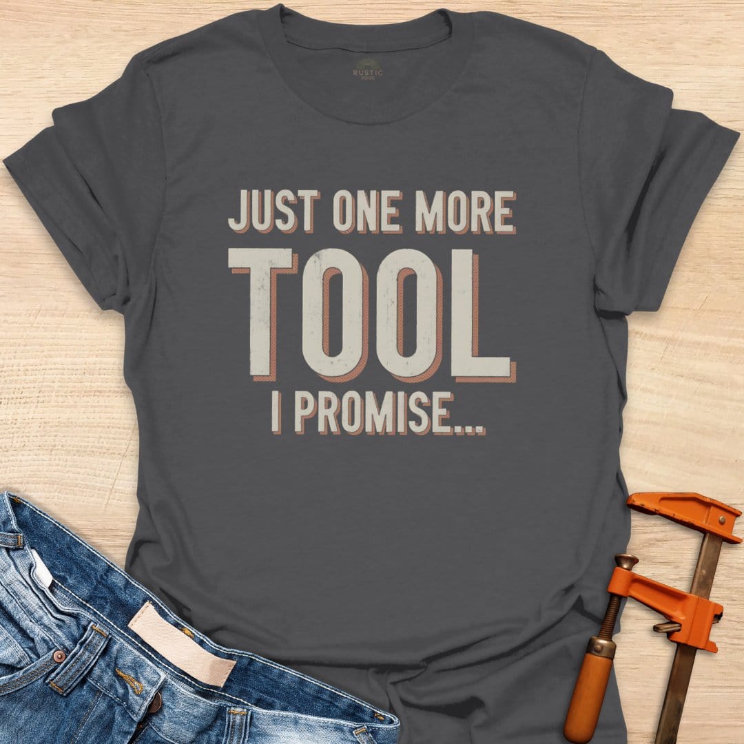 Just One More Tool