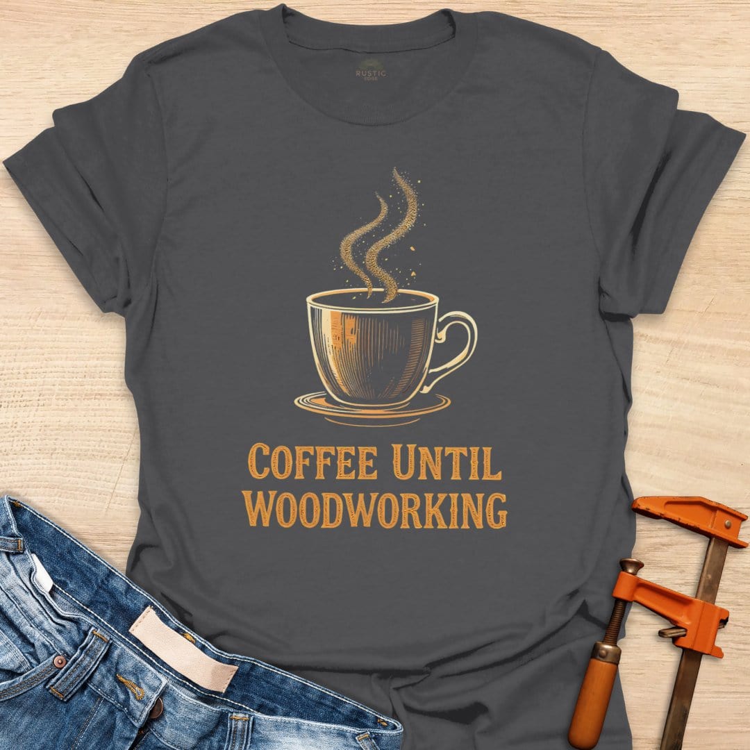 Coffee Until Woodwork