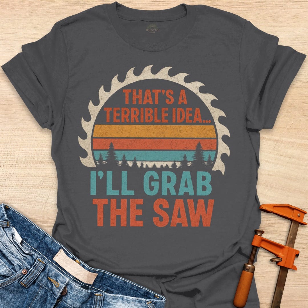 Terrible Idea . . .