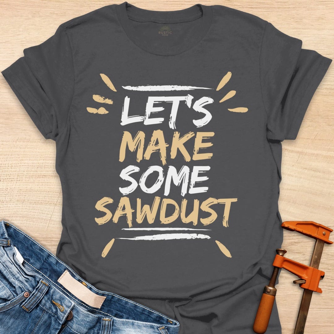 Let's Make Sawdust