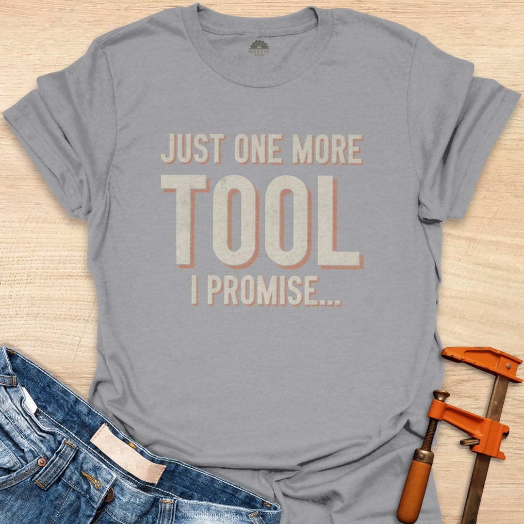 Just One More Tool
