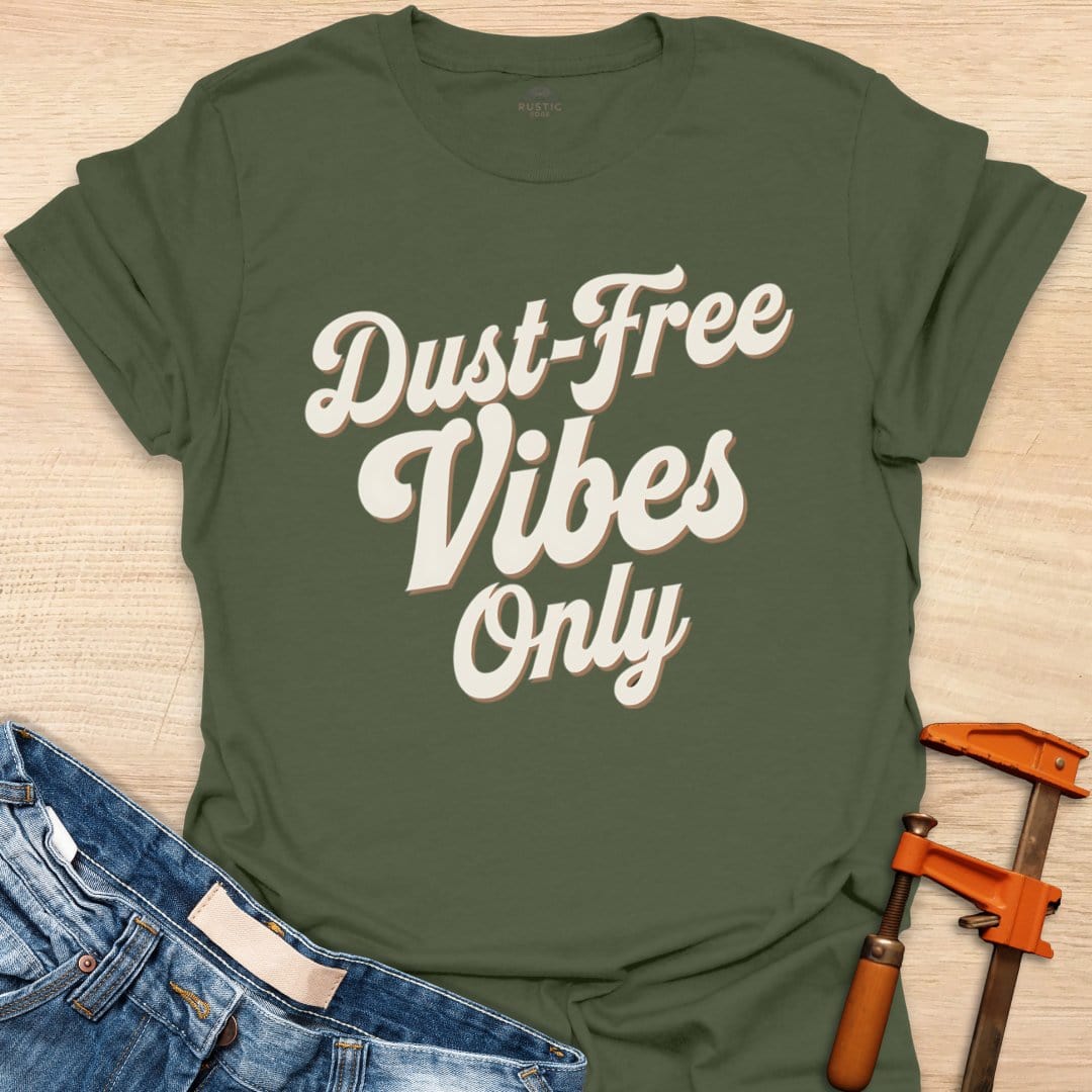 Dust Free Vibes Only