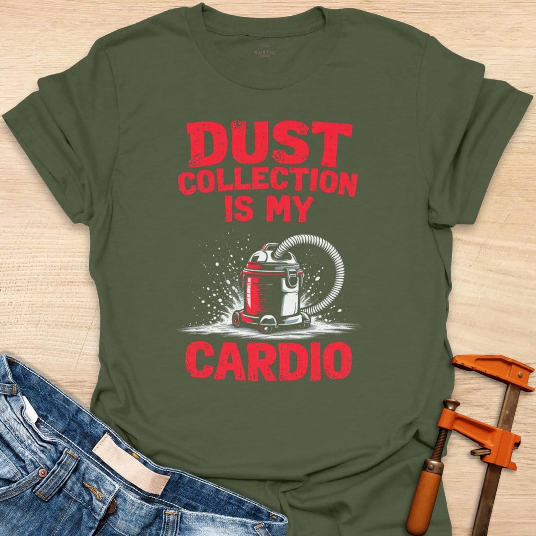 Dust Collection is My Cardio