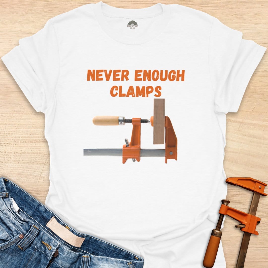 Never Enough Clamps