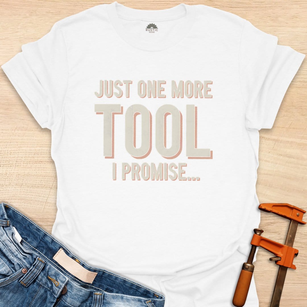 Just One More Tool